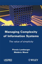 Managing Complexity of Information Systems : The Value of Simplicity cover image