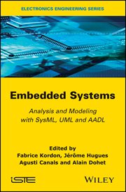 Embedded Systems : Analysis and Modeling with SysML, UML and AADL cover image