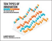 Ten Types of Innovation : The Discipline of Building Breakthroughs cover image