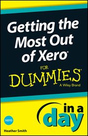 Getting the Most Out of Xero in a Day for Dummies cover image
