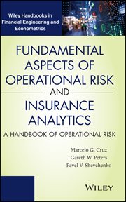 Fundamental Aspects of Operational Risk and Insurance Analytics : A Handbook of Operational Risk cover image