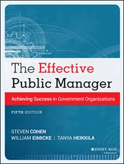 The Effective Public Manager : Achieving Success in Government Organizations cover image