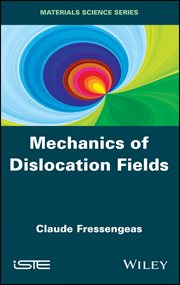 Mechanics of Dislocation Fields cover image