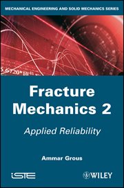 Fracture Mechanics 2 : Applied Reliability cover image