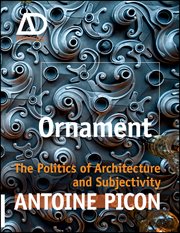 Ornament : The Politics of Architecture and Subjectivity cover image