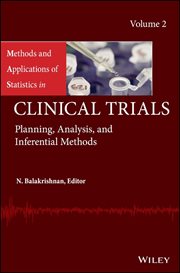 Methods and Applications of Statistics in Clinical Trials, Volume 2 : Planning, Analysis, and Inferential Methods cover image
