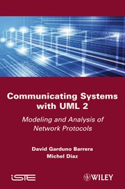 Communicating Systems With UML 2 : Modeling and Analysis of Network Protocols cover image