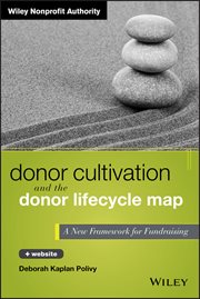 Donor Cultivation and the Donor Lifecycle Map : A New Framework for Fundraising cover image