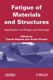 Fatigue of Materials and Structures : Application to Design and Damage cover image