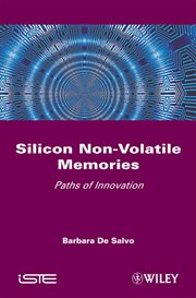 Silicon Non-Volatile Memories : Paths of Innovation cover image