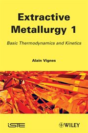 Extractive Metallurgy 1 : Basic Thermodynamics and Kinetics cover image