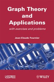 Graphs Theory and Applications : With Exercises and Problems cover image