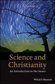 Science and Christianity : An Introduction to the Issues cover image