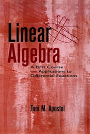 Linear Algebra : A First Course with Applications to Differential Equations cover image