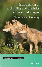 Introduction to Probability and Statistics for Ecosystem Managers : Simulation and Resampling cover image