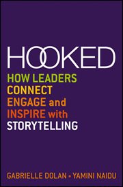 Hooked : How Leaders Connect, Engage and Inspire with Storytelling cover image