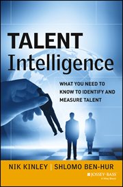 Talent Intelligence : What You Need to Know to Identify and Measure Talent cover image