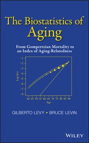 The Biostatistics of Aging : From Gompertzian Mortality to an Index of Aging-Relatedness cover image