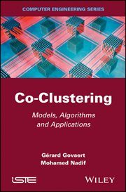 Co-Clustering : Models, Algorithms and Applications cover image