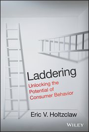 Laddering : Unlocking the Potential of Consumer Behavior cover image