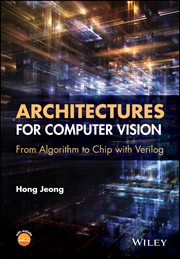 Architectures for Computer Vision : From Algorithm to Chip with Verilog cover image