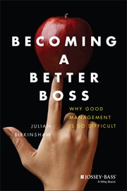 Becoming a Better Boss : Why Good Management is So Difficult cover image