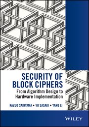 Security of Block Ciphers : From Algorithm Design to Hardware Implementation cover image