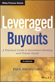 Leveraged Buyouts : A Practical Guide to Investment Banking and Private Equity cover image