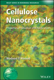 Cellulose Nanocrystals : Properties, Production and Applications cover image