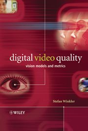 Digital Video Quality : Vision Models and Metrics cover image