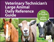 Veterinary Technician's Large Animal Daily Reference Guide cover image