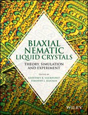 Biaxial Nematic Liquid Crystals : Theory, Simulation and Experiment cover image