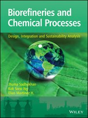 Biorefineries and Chemical Processes : Design, Integration and Sustainability Analysis cover image