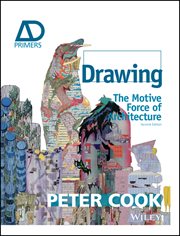 Drawing : The Motive Force of Architecture cover image
