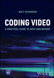 Coding Video : A Practical Guide to HEVC and Beyond cover image