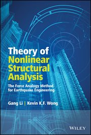 Theory of Nonlinear Structural Analysis : The Force Analogy Method for Earthquake Engineering cover image