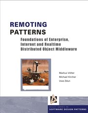 Remoting Patterns : Foundations of Enterprise, Internet and Realtime Distributed Object Middleware cover image