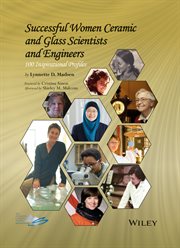 Successful Women Ceramic and Glass Scientists and Engineers : 100 Inspirational Profiles cover image