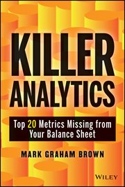 Killer Analytics : Top 20 Metrics Missing from your Balance Sheet cover image