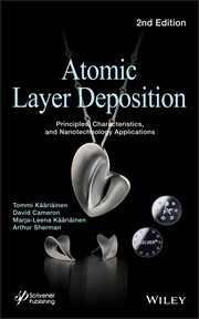 Atomic Layer Deposition : Principles, Characteristics, and Nanotechnology Applications cover image