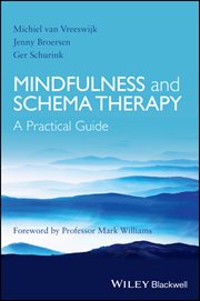 Mindfulness and Schema Therapy : A Practical Guide cover image