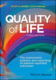 Quality of Life : The Assessment, Analysis and Reporting of Patient-reported Outcomes cover image