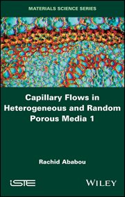 Capillary Flows in Heterogeneous and Random Porous Media cover image