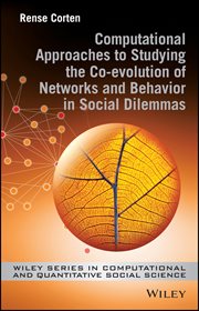 Computational Approaches to Studying the Co-evolution of Networks and Behavior in Social Dilemmas cover image