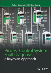 Process Control System Fault Diagnosis : A Bayesian Approach cover image