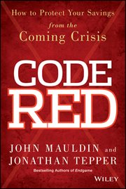 Code Red : How to Protect Your Savings From the Coming Crisis cover image