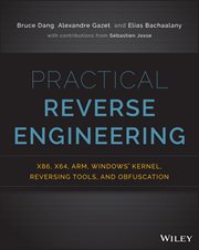 Practical Reverse Engineering : x86, x64, ARM, Windows Kernel, Reversing Tools, and Obfuscation cover image
