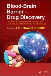 Blood-Brain Barrier in Drug Discovery : Optimizing Brain Exposure of CNS Drugs and Minimizing Brain Side Effects for Peripheral Drugs cover image