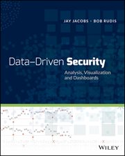 Data-Driven Security : Analysis, Visualization and Dashboards cover image