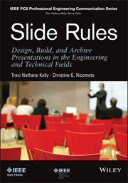 Slide Rules : Design, Build, and Archive Presentations in the Engineering and Technical Fields cover image